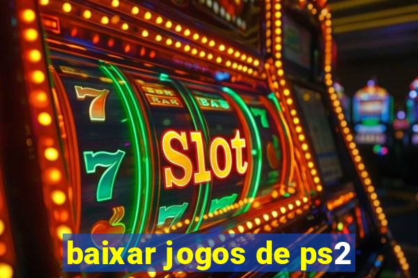 baixar jogos de ps2